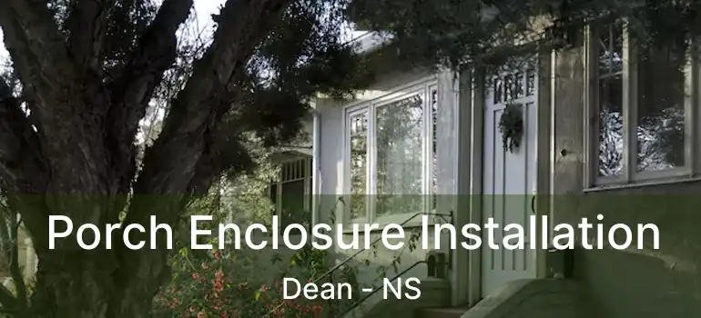  Porch Enclosure Installation Dean - NS