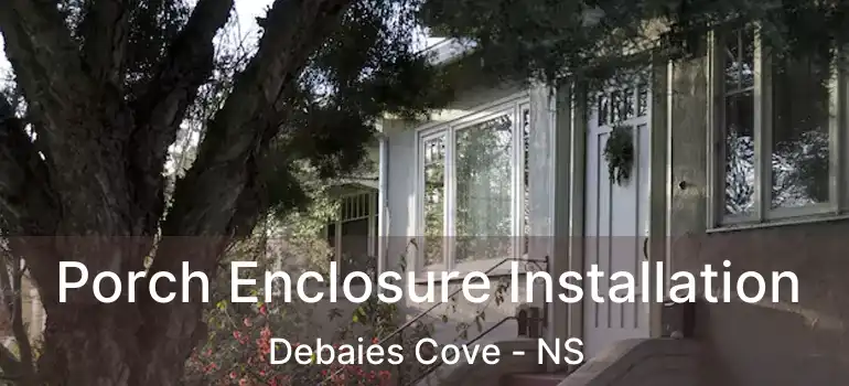  Porch Enclosure Installation Debaies Cove - NS