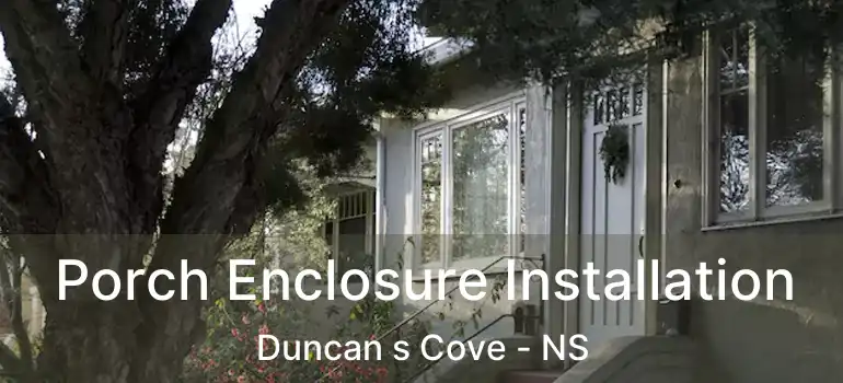  Porch Enclosure Installation Duncan s Cove - NS