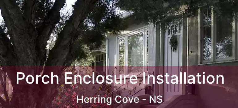  Porch Enclosure Installation Herring Cove - NS