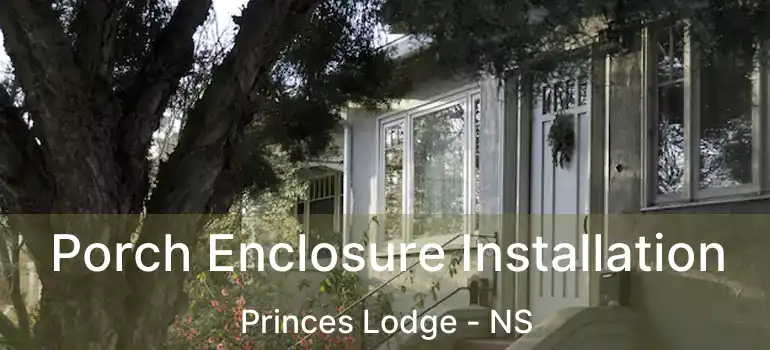  Porch Enclosure Installation Princes Lodge - NS