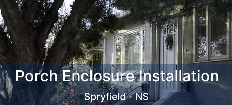  Porch Enclosure Installation Spryfield - NS