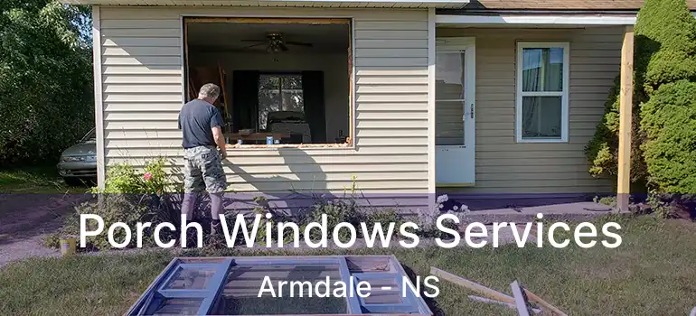  Porch Windows Services Armdale - NS