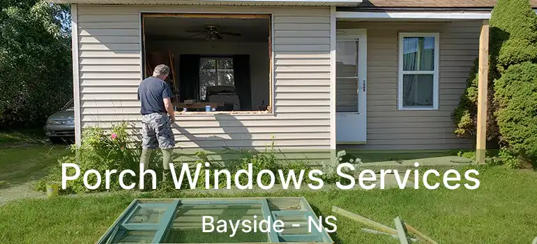  Porch Windows Services Bayside - NS