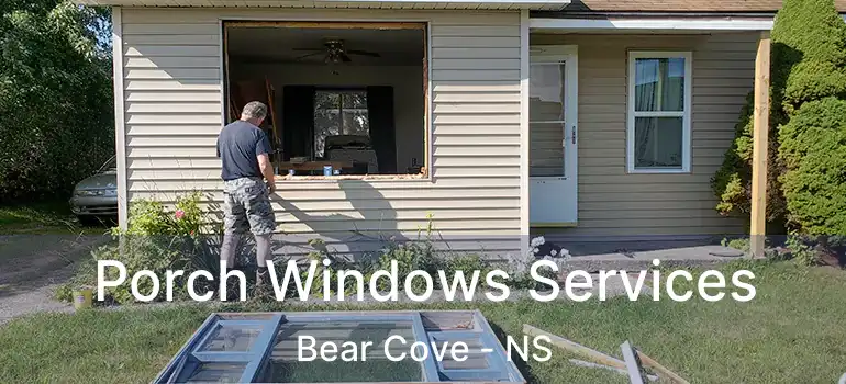  Porch Windows Services Bear Cove - NS