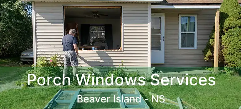  Porch Windows Services Beaver Island - NS