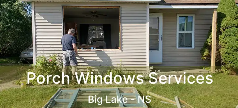  Porch Windows Services Big Lake - NS