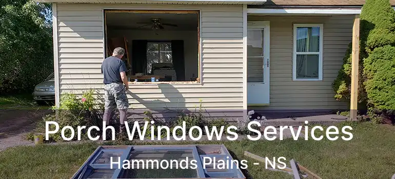  Porch Windows Services Hammonds Plains - NS