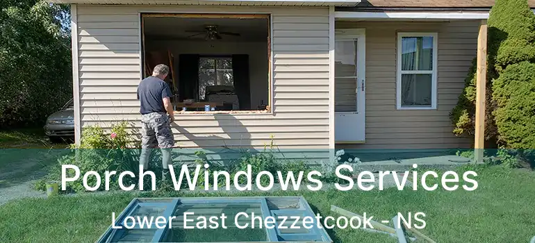  Porch Windows Services Lower East Chezzetcook - NS