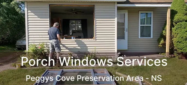  Porch Windows Services Peggys Cove Preservation Area - NS