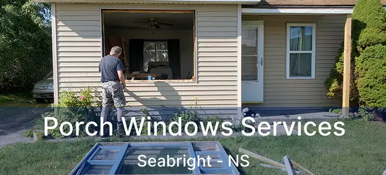  Porch Windows Services Seabright - NS