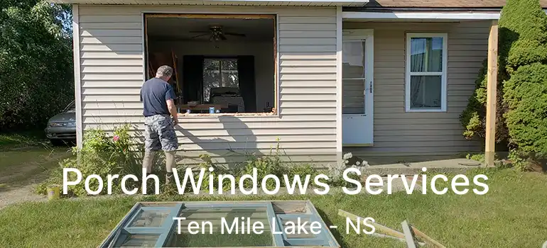  Porch Windows Services Ten Mile Lake - NS