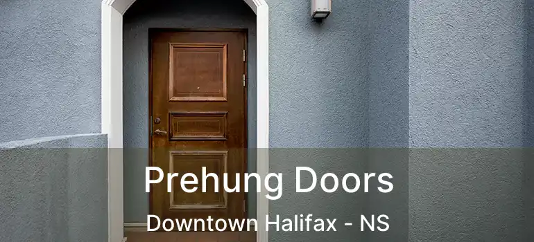  Prehung Doors Downtown Halifax - NS