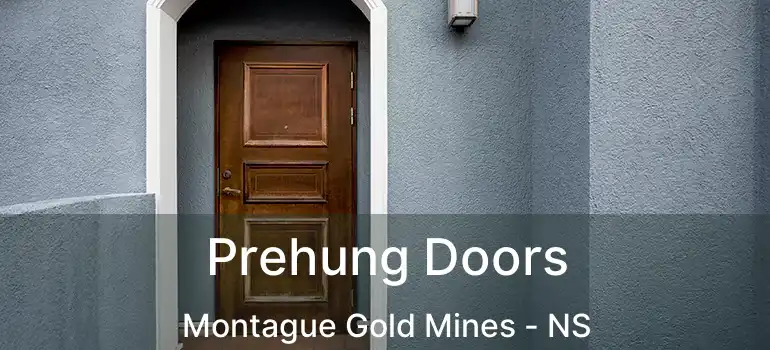  Prehung Doors Montague Gold Mines - NS