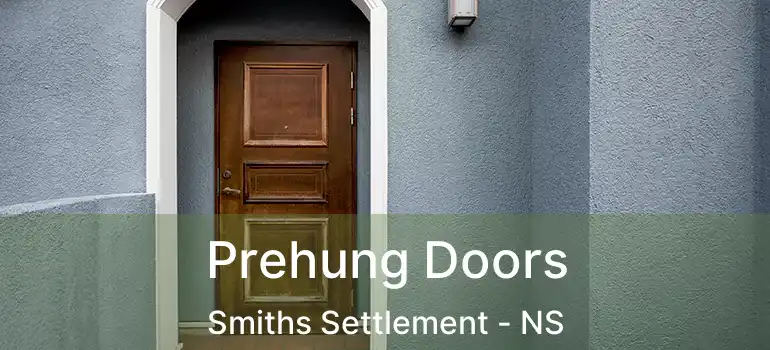  Prehung Doors Smiths Settlement - NS