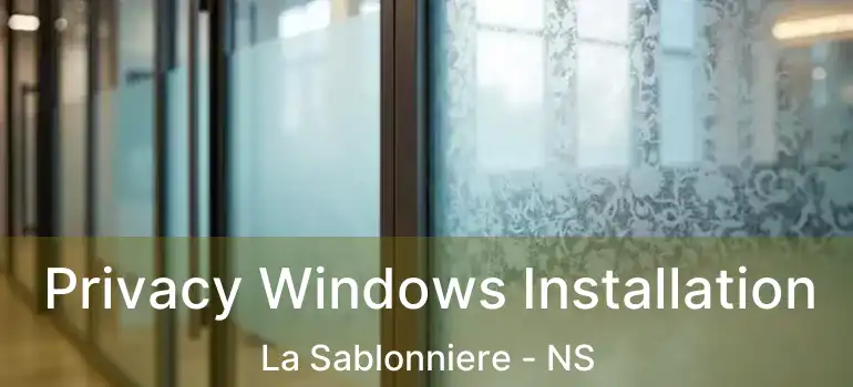  Privacy Windows Installation La Sablonniere - NS