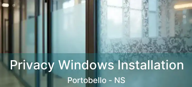  Privacy Windows Installation Portobello - NS