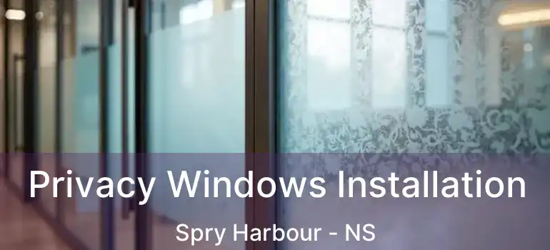  Privacy Windows Installation Spry Harbour - NS