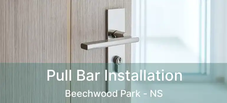  Pull Bar Installation Beechwood Park - NS