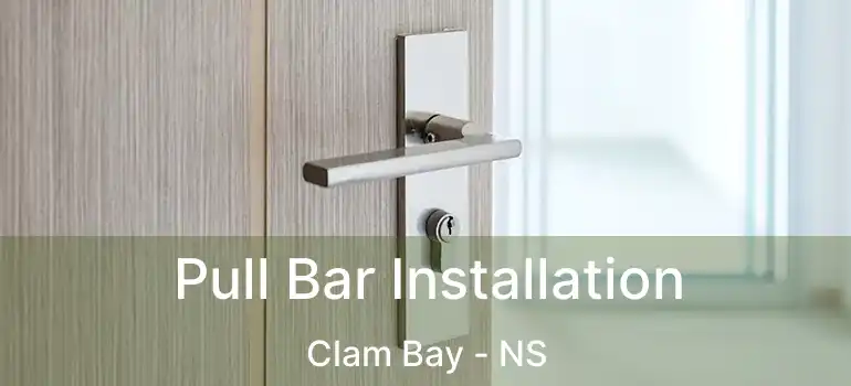  Pull Bar Installation Clam Bay - NS