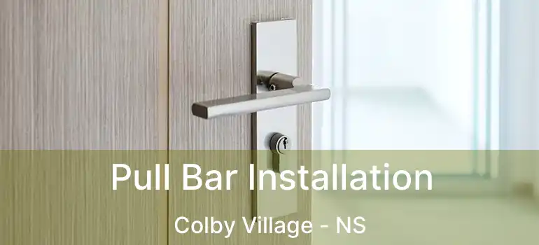  Pull Bar Installation Colby Village - NS