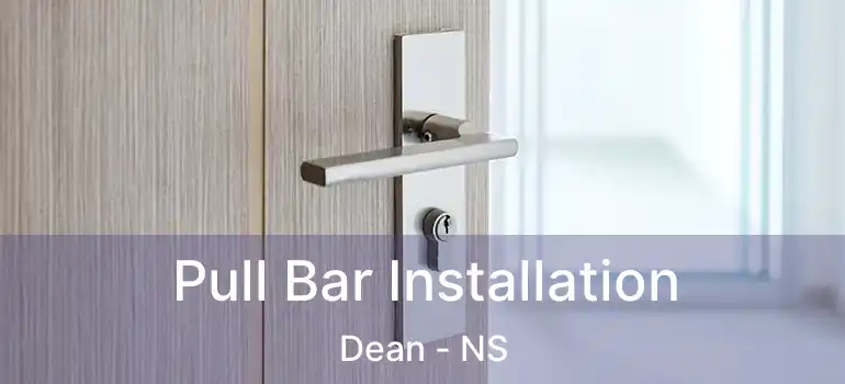  Pull Bar Installation Dean - NS