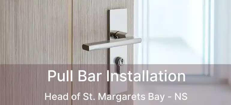  Pull Bar Installation Head of St. Margarets Bay - NS