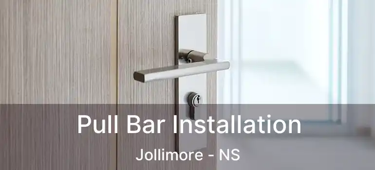  Pull Bar Installation Jollimore - NS