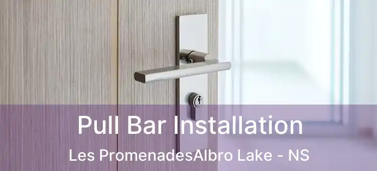  Pull Bar Installation Les PromenadesAlbro Lake - NS