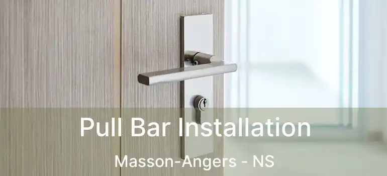  Pull Bar Installation Masson-Angers - NS