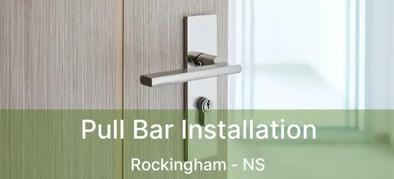  Pull Bar Installation Rockingham - NS