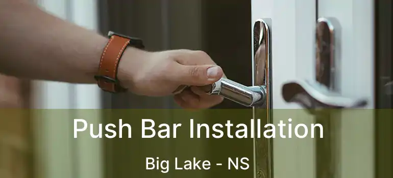  Push Bar Installation Big Lake - NS