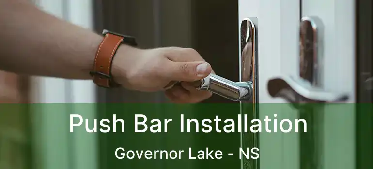  Push Bar Installation Governor Lake - NS