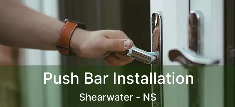  Push Bar Installation Shearwater - NS