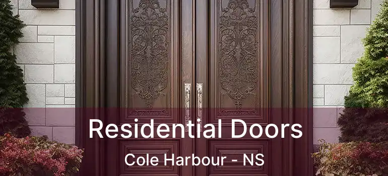  Residential Doors Cole Harbour - NS