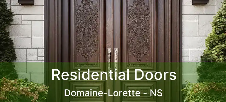  Residential Doors Domaine-Lorette - NS