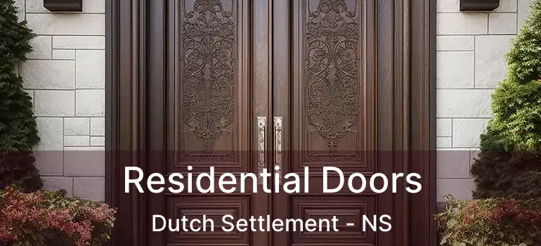  Residential Doors Dutch Settlement - NS