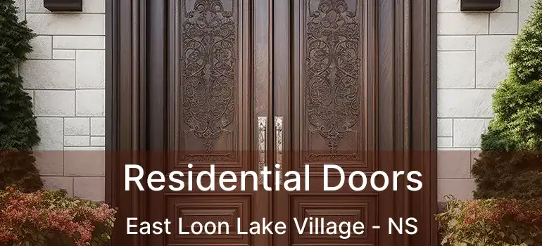  Residential Doors East Loon Lake Village - NS