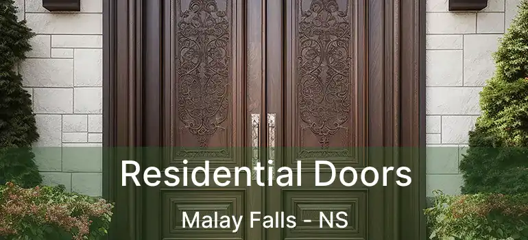  Residential Doors Malay Falls - NS