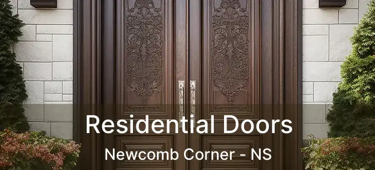  Residential Doors Newcomb Corner - NS