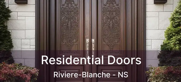  Residential Doors Riviere-Blanche - NS