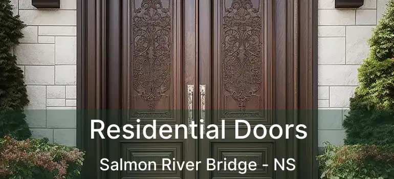  Residential Doors Salmon River Bridge - NS