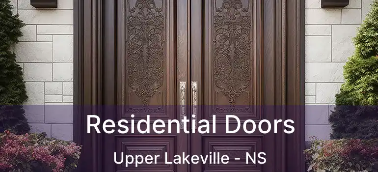  Residential Doors Upper Lakeville - NS