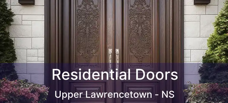  Residential Doors Upper Lawrencetown - NS