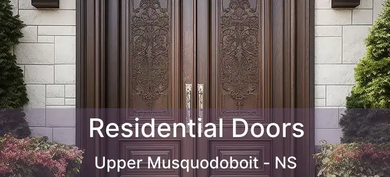  Residential Doors Upper Musquodoboit - NS