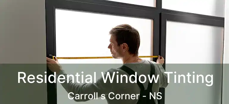  Residential Window Tinting Carroll s Corner - NS