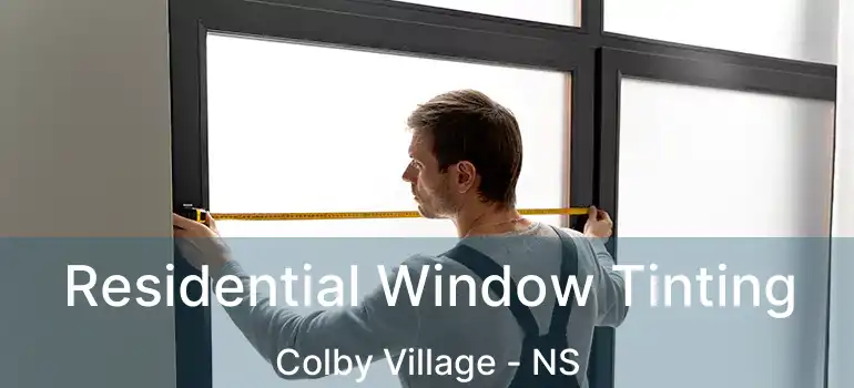  Residential Window Tinting Colby Village - NS