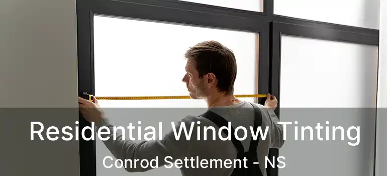  Residential Window Tinting Conrod Settlement - NS