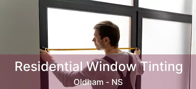  Residential Window Tinting Oldham - NS