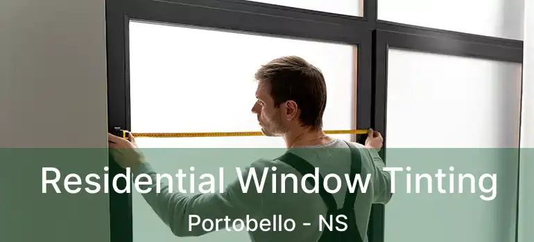  Residential Window Tinting Portobello - NS